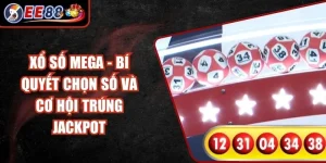 Xổ Số Mega - Bí Quyết Chọn Số Và Cơ Hội Trúng Jackpot